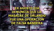 EX AGENTE CIA DENUNCIA QUE EL TIROTEO DE ORLANDO FUE UNA OPERACIÓN DE FALSA BANDERA